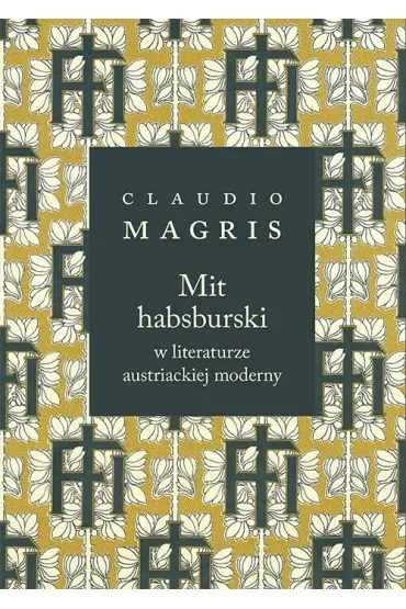 Mit habsburski w literaturze austriackiej moderny