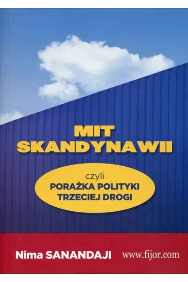 Mit Skandynawii, czyli porażka polityki trzeciej drogi