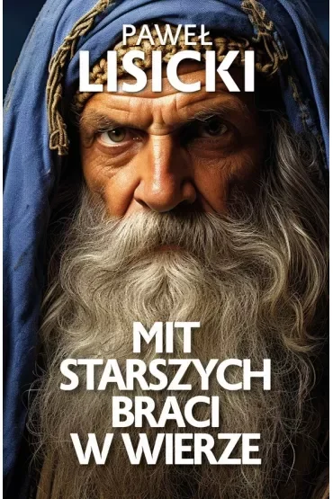 Mit starszych braci w wierze
