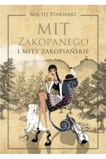 Mit Zakopanego i mity zakopiańskie