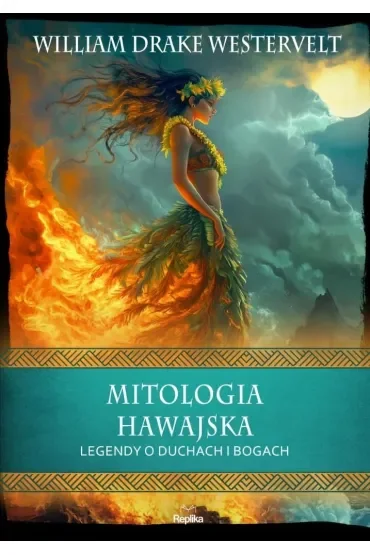 Mitologia hawajska. Legendy o duchach i bogach