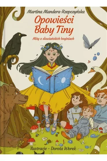 Mity o słowiańskich boginiach. Opowieści Baby Tiny