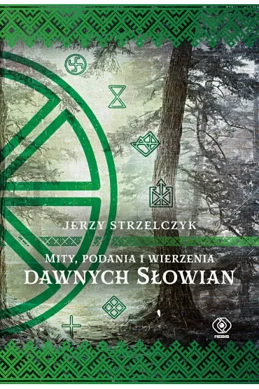 Mity, podania i wierzenia dawnych Słowian