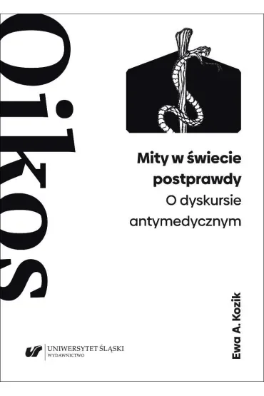 Mity w świecie postprawdy. O dyskursie antymedycznym