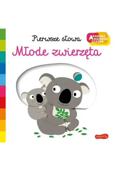 Młode zwierzęta. Akademia Mądrego Dziecka. Pierwsze słowa