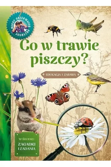 Młody Obserwator Przyrody. Co w trawie piszczy