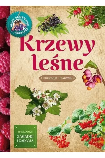 Młody obserwator przyrody. Krzewy leśne