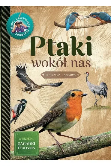 Młody Obserwator Przyrody. Ptaki wokół nas