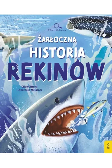 Młodzi Odkrywcy. Żarłoczna historia rekinów