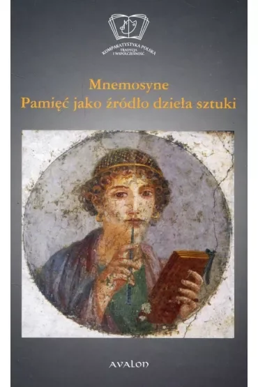 Mnemosyne Pamięć jako źródło dzieła sztuki