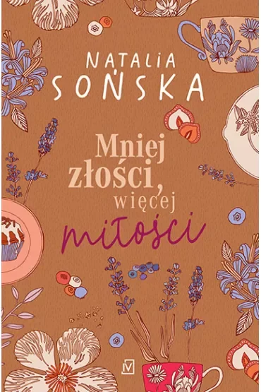 Mniej złości, więcej miłości. Garść pierników, szczypta miłości