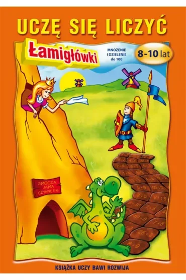 Mnożenie i dzielenie do 100. Łamigłówki. 8-10 lat. Uczę się liczyć