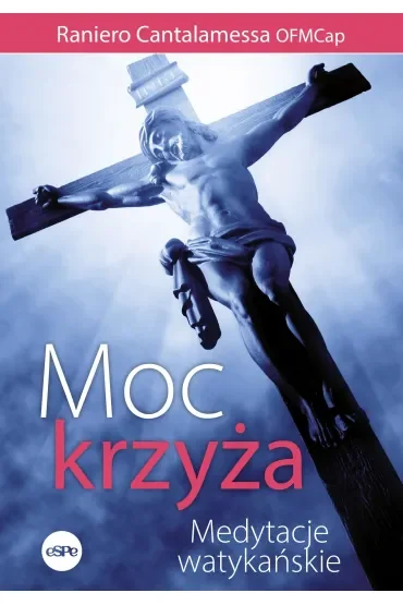Moc krzyża. Medytacje watykańskie