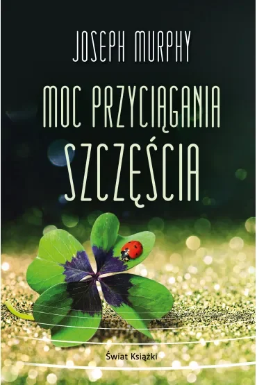 Moc przyciągania szczęścia