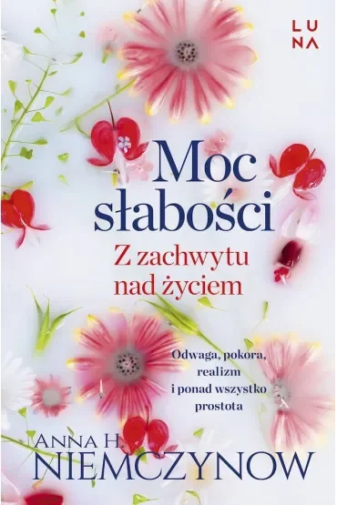 Moc słabości z zachwytu nad życiem (pocket)