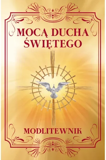 Mocą ducha świętego modlitewnik