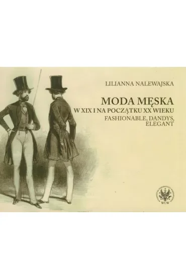 Moda męska w XIX i na początku XX wieku