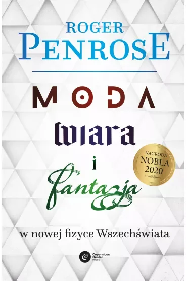 Moda, wiara i fantazja w nowej fizyce Wszechświata