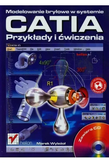 Modelowanie bryłowe w systemie CATIA. Przykłady i ćwiczenia