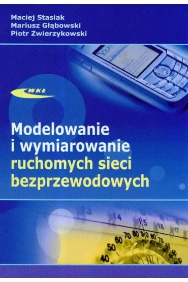 Modelowanie i wymiarowanie ruchomych sieci bezprz.