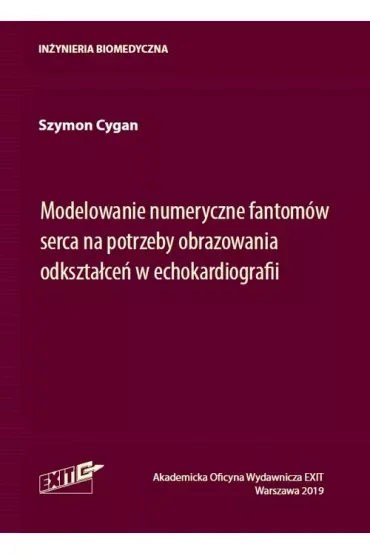Modelowanie numeryczne fantomów serca na potrzeby odkształceń w echokardiografii