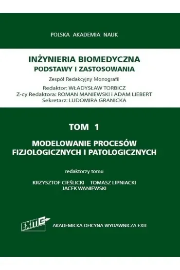 Modelowanie procesów fizjologicznych i patologicznych. Inżyniera biomedyczna. Podstawy i zastosowania. Tom 1