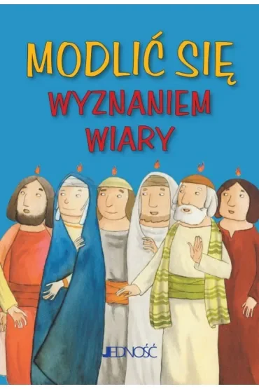 Modlić się `Wyznaniem wiary`