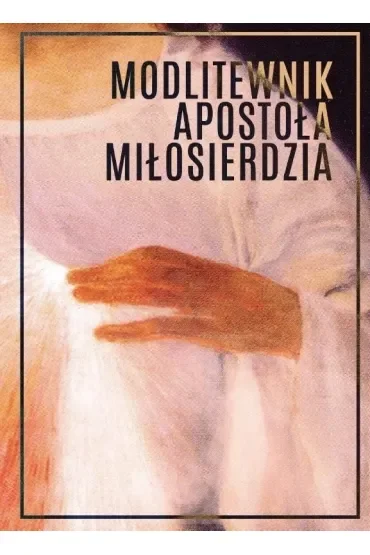 Modlitewnik Apostoła Miłosierdzia BR