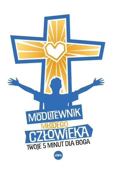 Modlitewnik młodego człowieka. Twoje 5 minut dla Boga