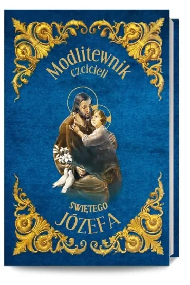 Modlitewnik czcicieli Św. Józefa
