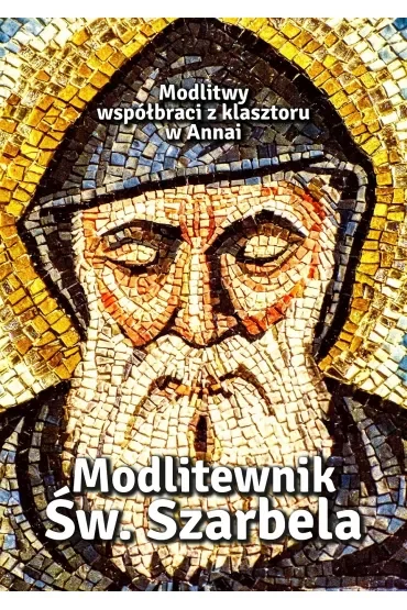 Modlitewnik Św. Szarbela. Modlitwy współbraci z klasztoru w Annai