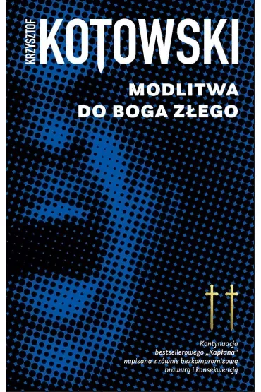 Modlitwa do Boga Złego. Kapłan Wiedzy. Tom 2