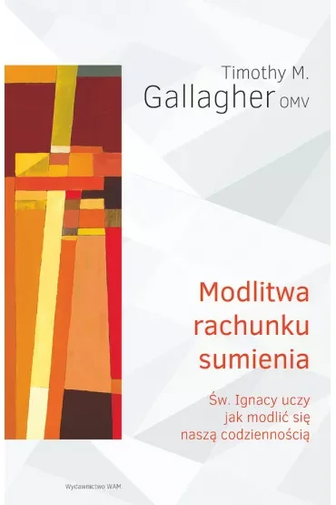 Modlitwa rachunku sumienia. Św. Ignacy uczy jak modlić się naszą codziennością