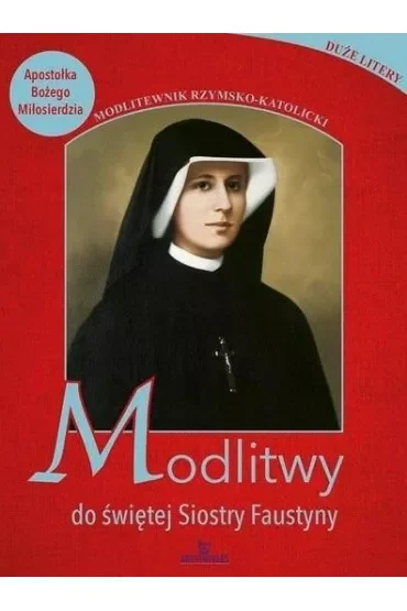 Modlitwy do świętej Siostry Faustyny