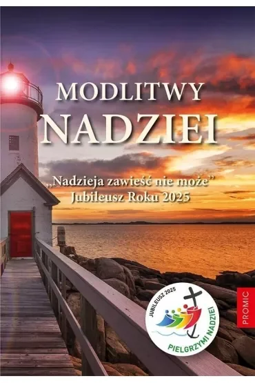 Modlitwy nadziei. Nadzieja zawieść nie może