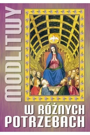 Modlitwy w różnych potrzebach