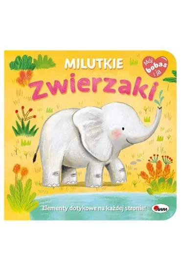 Mój bobas i ja. Milutkie zwierzaki