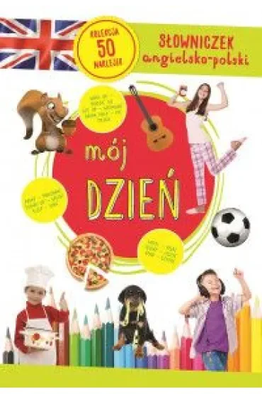 Mój dzień. Słowniczek angielsko-polski