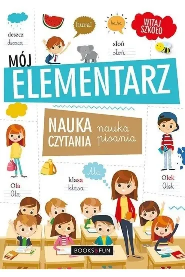 Mój elementarz. Nauka czytania i pisania