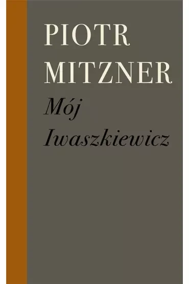Mój Iwaszkiewicz