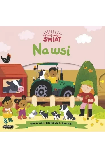 Mój mały świat. Na wsi