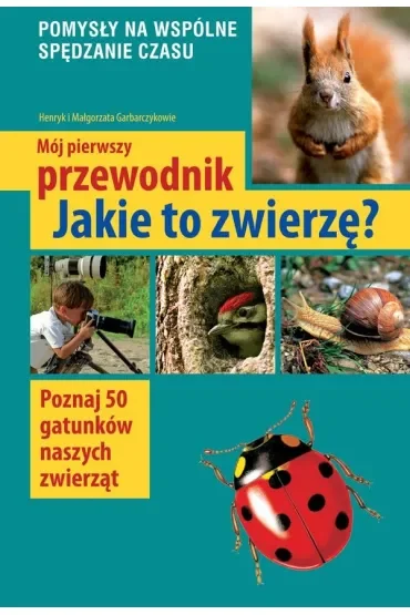 Mój pierwszy przewodnik jakie to zwierzę?