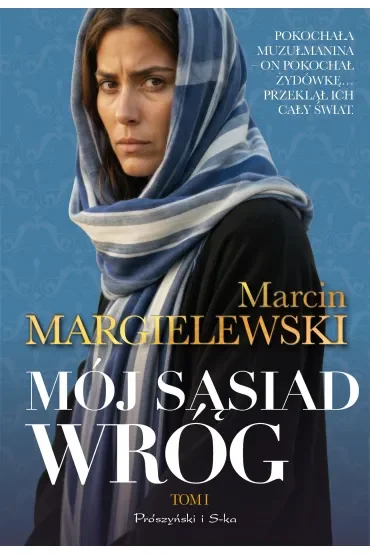 Mój sąsiad wróg. Tom 1