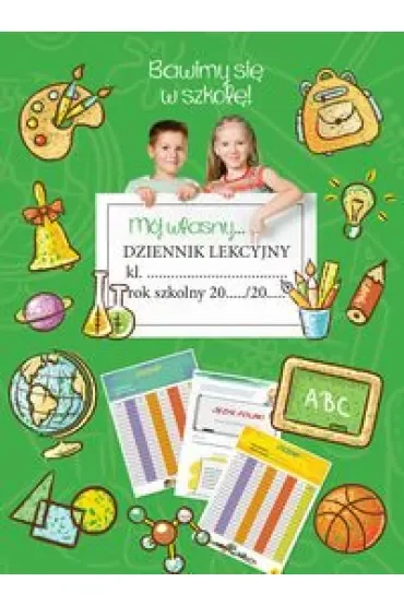 Dziennik lekcyjny bawimy się w szkołę