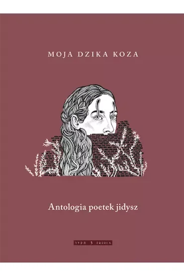 Moja dzika koza Antologia poetek jidysz