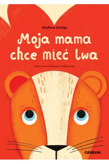 Moja mama chce mieć lwa czerwona