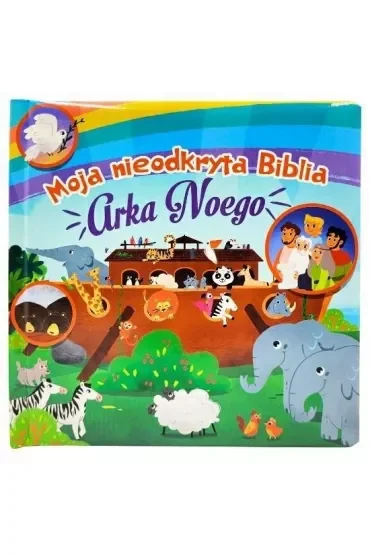 Moja nieodkryta Biblia. Arka Noego