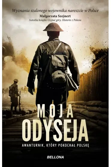Moja odyseja. Awanturnik, który pokochał Polskę