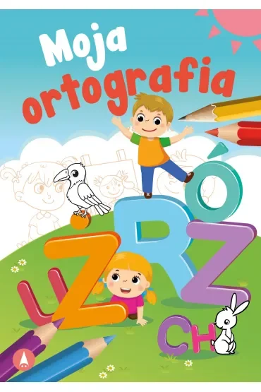 Moja ortografia. Wydawnictwo Skrzat