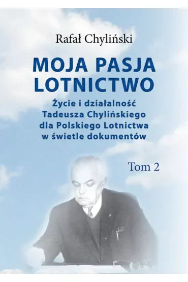 Moja pasja lotnictwo. Tom 2